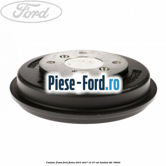Tambur frana Ford Fiesta 2013-2017 1.4 97 cai #AF75BFE50D
